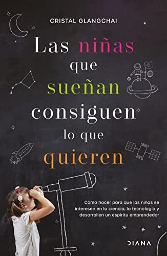 Libro: Las Niñas Que Sueñan Lo Que Quieren (spanish Edition)