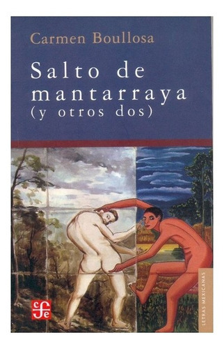 Salto De Mantarraya (y Otros Dos), De Carmen Boullosa. Editorial Fondo De Cultura Económica, Tapa Blanda En Español, 2004
