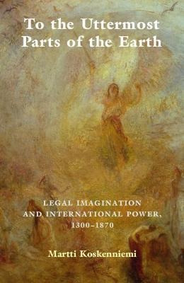 Libro To The Uttermost Parts Of The Earth : Legal Imagina...
