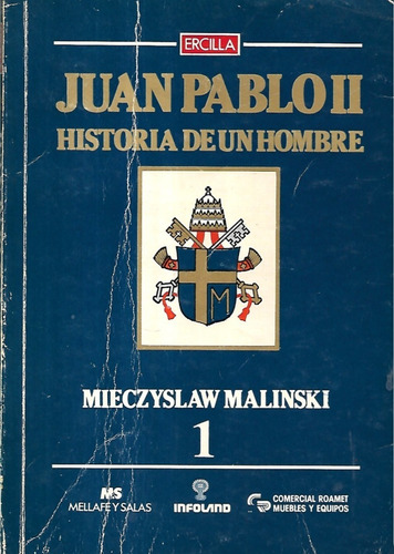 Juan Pablo I I Historia Un Hombre Vol 1  Mieczyslaw Malinski
