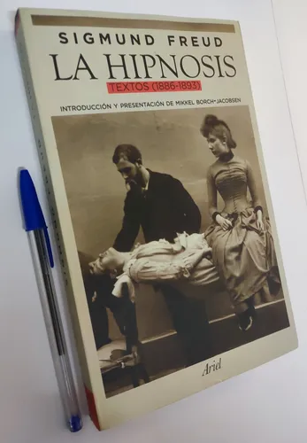 Sigmund Freud La Hipnosis. Textos 1886 - 1893. Inédito (Reacondicionado)
