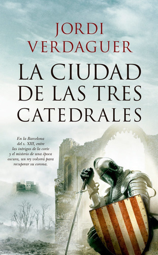 La ciudad de las tres catedrales, de Verdaguer Vila-Sivill, Jordi. Editorial Almuzara, tapa blanda en español