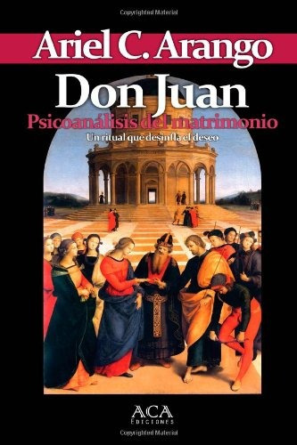 Libro : Don Juan. Psicoanalisis Del Matrimonio  - Ariel C...