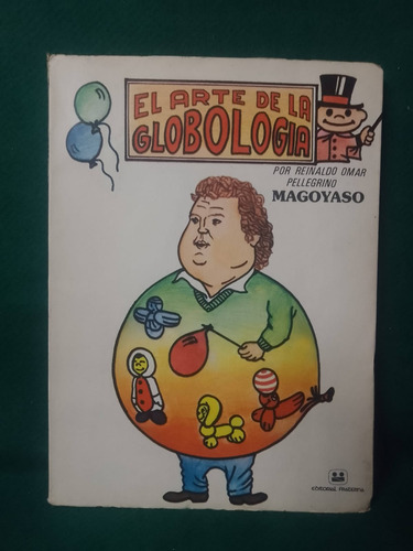  El Arte De La Globologia Reinaldo Omar Pellegrino