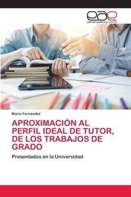 Aproximacion Al Perfil Ideal De Tutor De Los Trabajos Aqwe