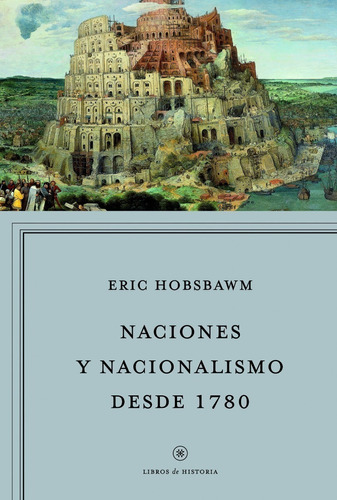 Naciones Y Nacionalismo Desde 1780 - Hobsbawm Eric