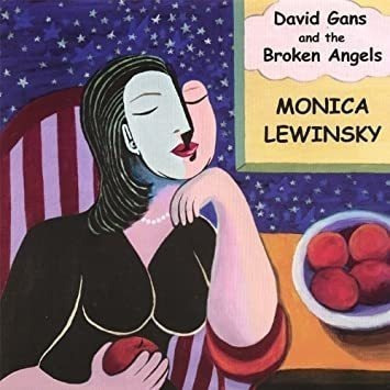 Gans David & The Broken Angels Monica Lewinsky Usa Import Cd