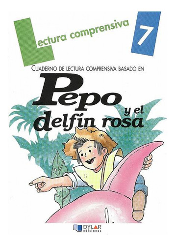 Pepo Y El Delfín Rosa, Cuaderno De Lectura Comprensiva  -