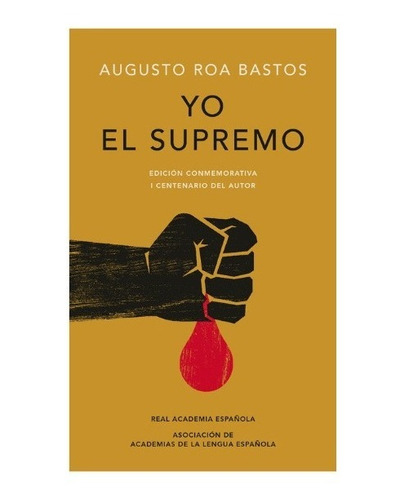 Libro Yo El Supremo Edición Conmemorativa Roa Bastos Rae