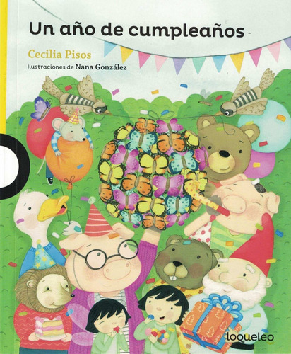 Un Año De Cumpleaños - Loqueleo Amarilla