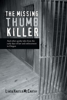 Libro The Missing Thumb Killer: And Other Quirky Tales Fr...