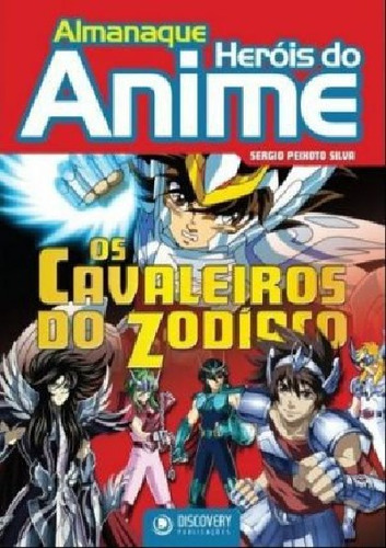 Livro Almanaque Heróis De Anime Ed. 1, De Sergio Peixoto Silva. Editora Discovery, Capa Mole Em Português, 2014