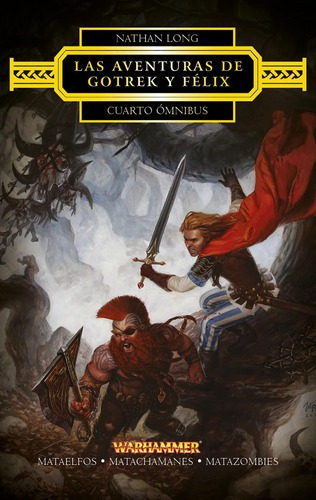 Aventuras De Gotrek Y Felix. Cuarto Omnibus, De Long, Nathan. Editorial Minotauro En Español