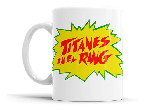 Taza Cerámica Titanes En El Ring Retro Tv Argentina