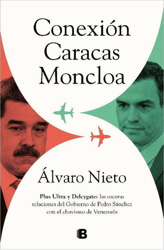 Libro: Conexion Caracas-moncloa. Nieto, Alvaro. B (ediciones