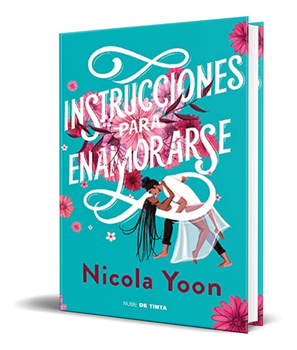 Libro Instrucciones Para Enamorarse [ Nicola Yoon ] Original