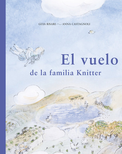 Vuelo De La Familia Knitter,el - Guia Risari Y Anna Casta...