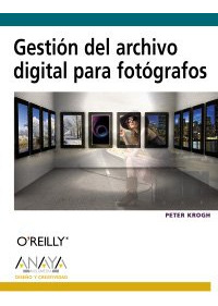 Libro Gestion Del Archivo Digital Para Fotografos De Peter K