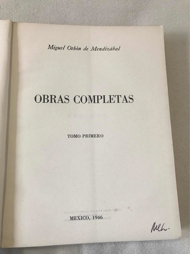 Miguel Othon De Mendizabal: Obras Completas Tomo Primero (Usado)