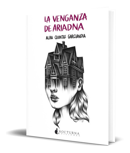 Libro La Venganza De Ariadna [ Alba Quintas ] Original