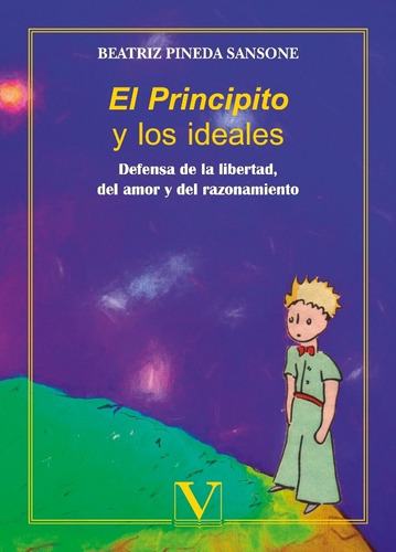 El Principito Y Los Ideales, De Beatriz Pineda Sansone. Editorial Verbum, Tapa Blanda, Edición 1 En Español, 2015