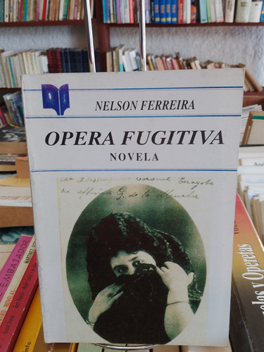 Opera Fugitiva. Nelson Ferreira 
