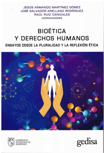 Bioética y derechos humanos: Ensayos desde la pluralidad y la reflexión ética, de Martínez Gómez, Jesús Armando. Serie Bip Editorial Gedisa, tapa dura en español, 2021