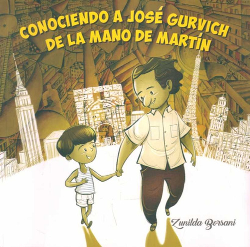 Conociendo A José Gurvich De La Mano De Martín - Z. Borsani