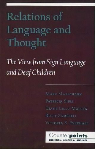 Relations Of Language And Thought : The View From Sign Language And Deaf Children, De Marc Marschark. Editorial Oxford University Press Inc, Tapa Blanda En Inglés, 1997