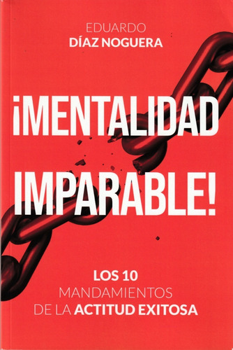 Mentalidad Imparable! Eduardo Díaz Noguera