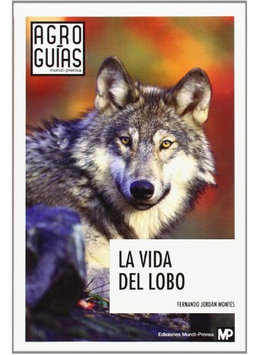 La Vida Del Lobo (libro Original)