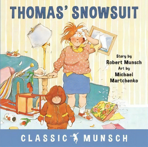 Thomas' Snowsuit, De Robert Munsch. Editorial Annick Press Ltd, Tapa Dura En Inglés