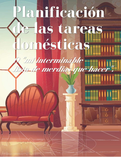 Libro: Planificación De Tareas Domésticas | O Mi Interminabl