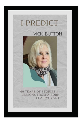 Yo Predigo: La Conocida Clarividente Australiana Vicki