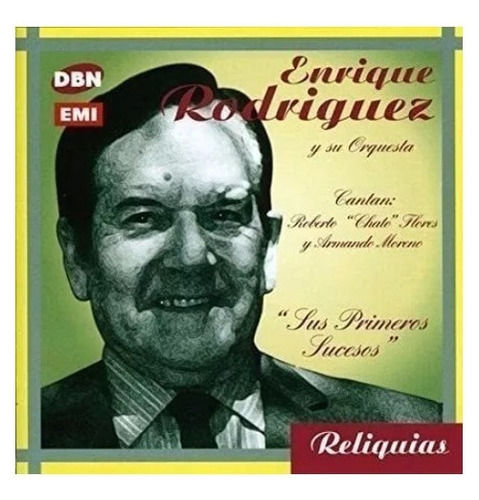 Enrique Rodriguez Primeros Sucesos (canta R Flores) Cd Targ