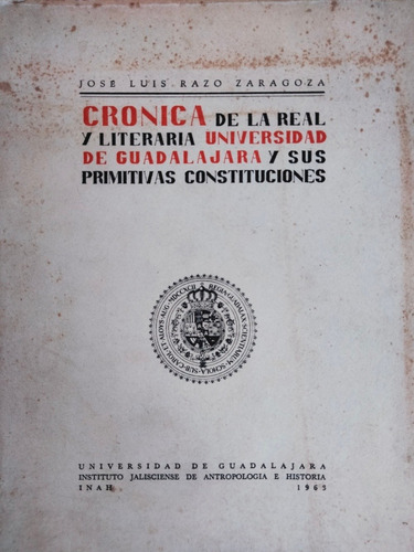Crónica De La Real Y Literaria Universidad De Guadalajara Y (Usado)