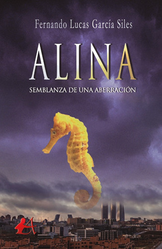 Alina, De Fernando Lucas García Siles. Editorial Adarve, Tapa Blanda, Edición 1 En Español, 2018