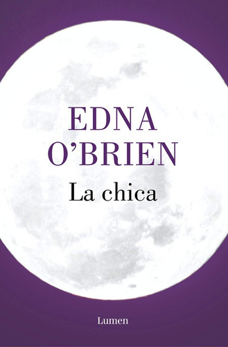 Chica, La - Edna O\'brien, De Edna O\'brien. Editorial Lumen, Tapa Blanda En Español