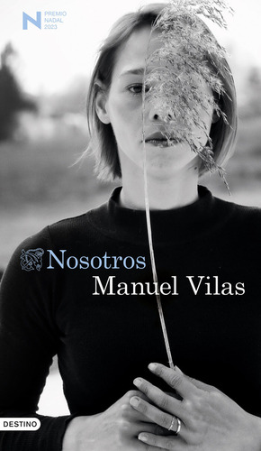 Nosotros, De Manuel Vilas. Editorial Destino, Tapa Blanda En Español, 2023