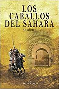 Los Caballos Del Sahara Actualizado El Caballo Arabe (spanis