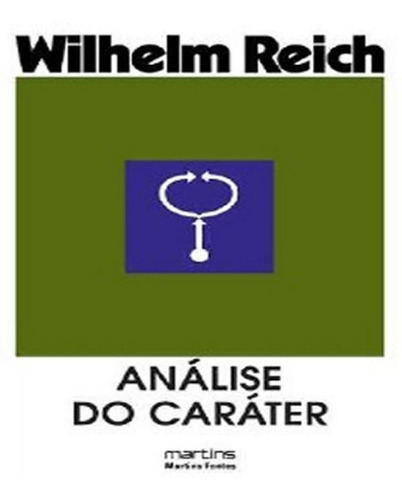 Analise Do Carater - 4 Ed: Analise Do Carater - 4 Ed, De Reich, Wilhelm. Editora Martins Editora, Capa Mole Em Português