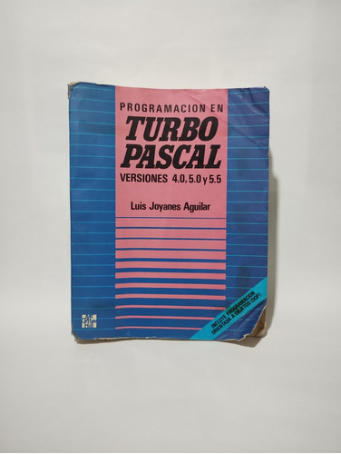 Programación En Turbo Pascal Versiones 4.0, 5.0 Y 5.5
