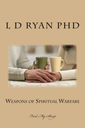 Libro Weapons Of Spiritual Warfare - L D Ryan Phd