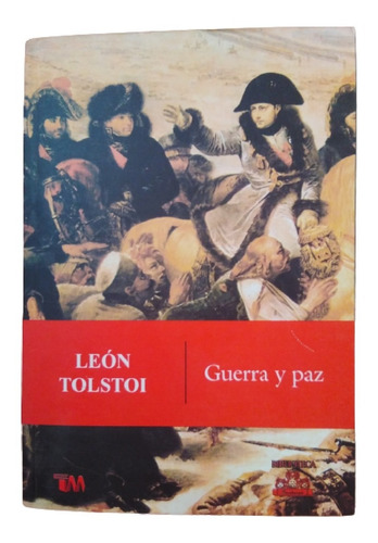 Libro Guerra Y Paz, León Tolstoi, Grupo Editorial Tomo