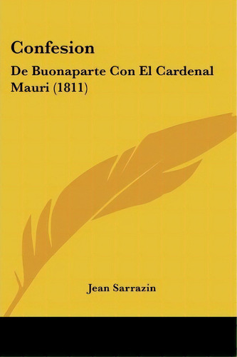 Confesion, De Jean Sarrazin. Editorial Kessinger Publishing, Tapa Blanda En Español