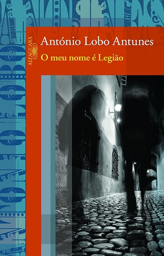 O meu nome é legião, de Antunes, António Lobo. Editora Schwarcz SA, capa mole em português, 2009