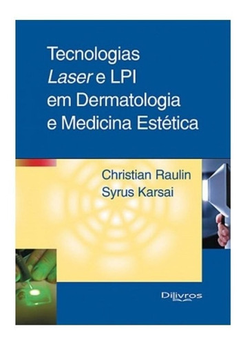 Livro:tecnologias Laser E Lpi Em Dermatologia E Med Estetica