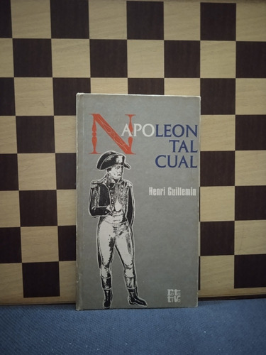 Napoleón Tal Cuál -henri Guillemin