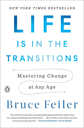 Book : Life Is In The Transitions Mastering Change At Any..