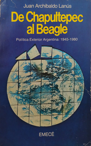 De Chapultepec Al Beagle - Juan Archibaldo Lanús